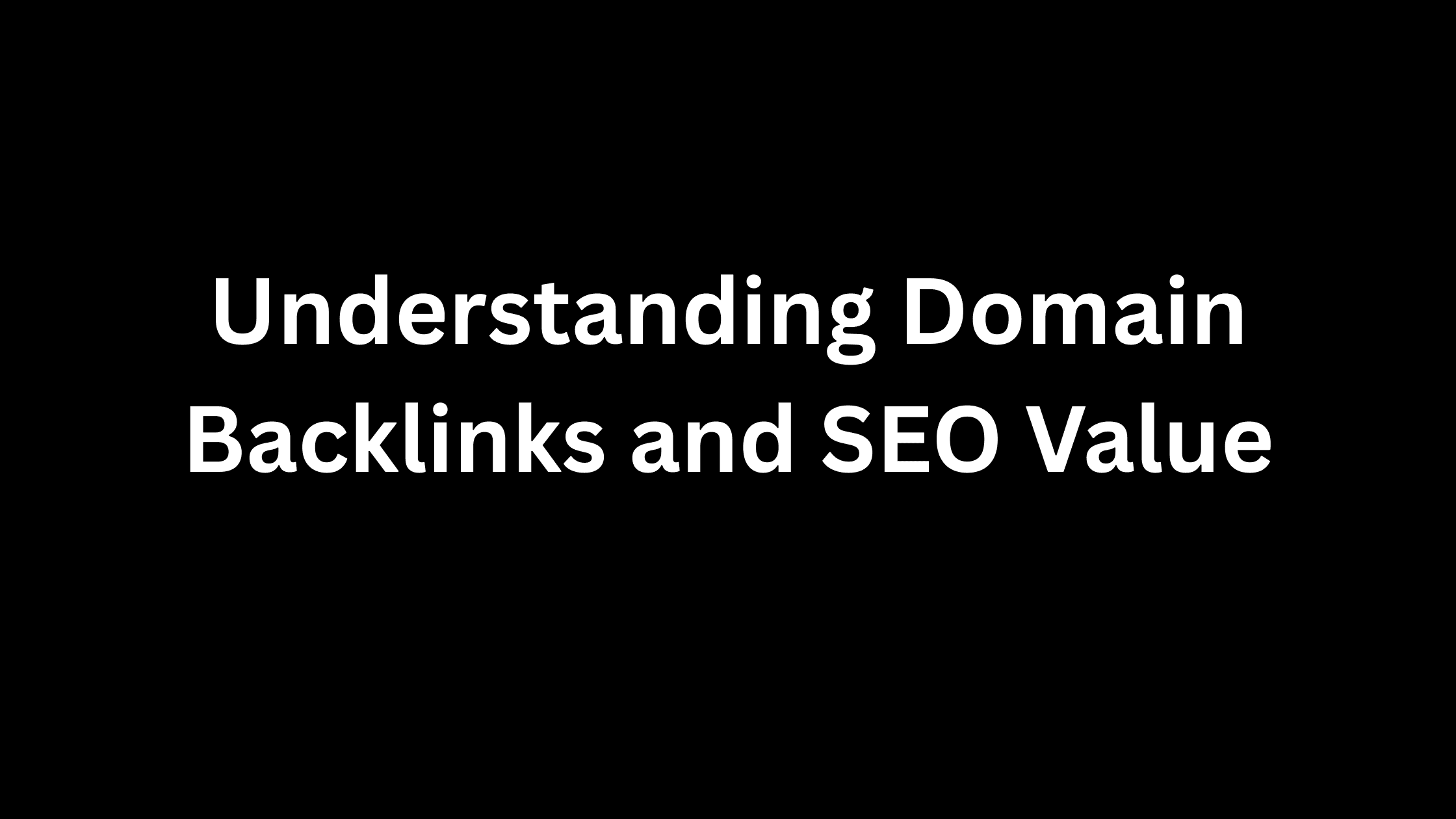 Understanding Domain Backlinks and SEO Value: A Complete Guide